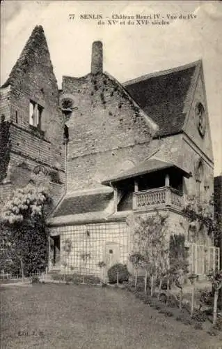 Ak Senlis Oise, Chateau Henri IV, Vue du IVe du XVe et du XVIe siecles