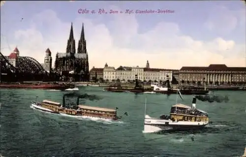 Ak Köln am Rhein, Teilansicht, Dom, Königliche Eisenbahn-Direktion, Schiffe