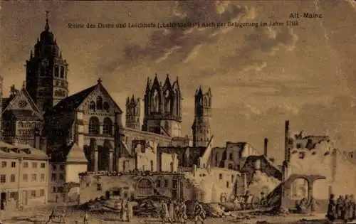 Ak Mainz am Rhein, Ruine des Doms und Leichhofs nach der Belagerung im Jahre 1793