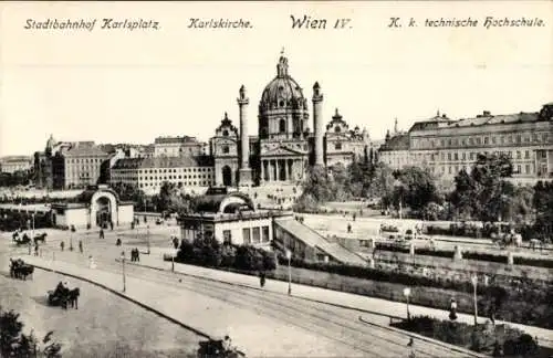 Ak Wien 4 Wieden, Stadtbahnhof Karlsplatz, Karlskirche, technische Hochschule