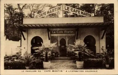 Ak Paris IX. Opéra-Viertel, der Café-Martin-Pavillon auf der Kolonialausstellung