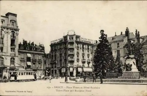 Ak Nancy Meurthe et Moselle, Place Thiers und Hôtel Excelsior