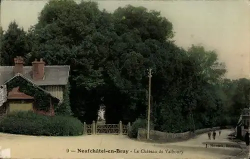 Ak Neufchâtel en Bray Seine Maritime, Chateau de Valboury