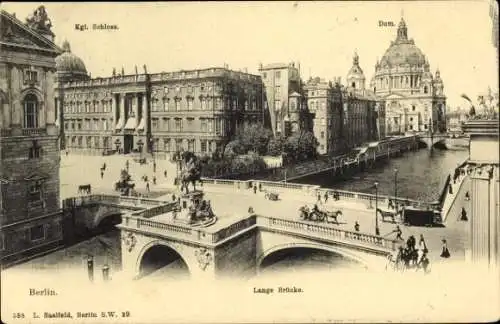 Ak Berlin Mitte, Lange Brücke, Dom, Königliches Schloss