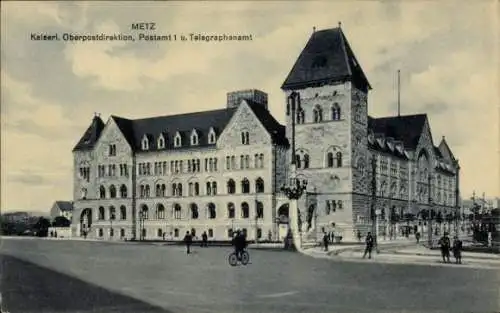 Ak Metz Moselle, Kaiserliche Oberpostdirektion, Postamt, Telegraphenamt