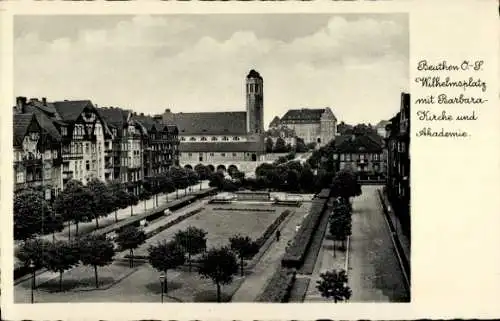 Ak Beuthen Schlesien, Wilhelmsplatz mit Barbarossakirche und Akademie