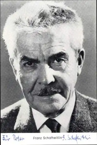 Ak Schauspieler Franz Schafheitlin, Portrait, Autogramm