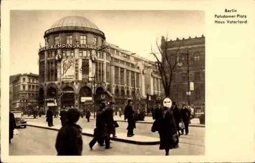 Ak Berlin Tiergarten, Potsdamer Platz, Haus Vaterland, Kempinski, Passanten