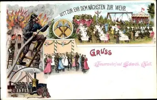 Litho Schwäbisch Hall in Württemberg, Feuerwehrfest, Gott zur Ehr, dem Nächsten zur Wehr