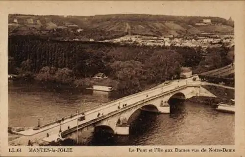 Ak Mantes la Jolie Yvelines, Le Pont et l'Ile aux Dames vus de Notre-Dame