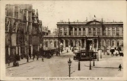 Ak Bordeaux Gironde, Entree de la Cathedrale, Rathaus, Straßenbahn