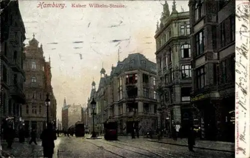 Ak Hamburg Mitte Altstadt, Kaiser-Wilhelm-Straße