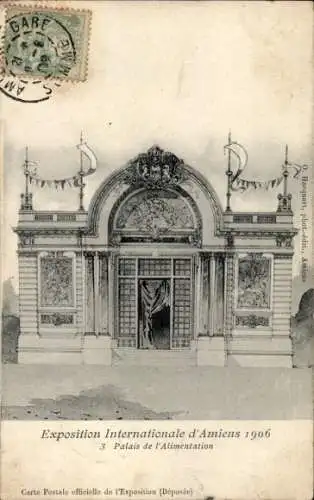 Ak Amiens Somme, Exposition Internationale 1906, Palais de l'Alimentation