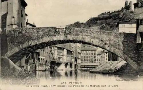 Ak Vienne Isère, Le Vieux Pont, ou Pont Saint-Martin sur la Gere