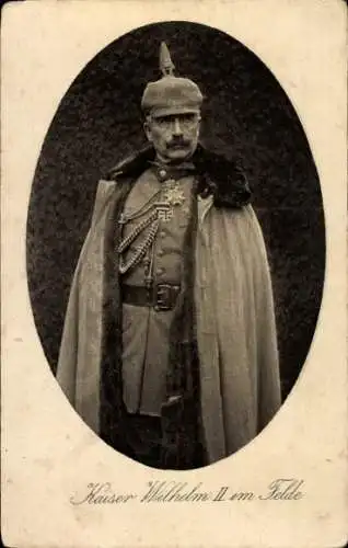 Ak Kaiser Wilhelm II. im Felde, Portrait in Uniform, Mantel, Pickelhaube, Gedicht Das Kaiserbild