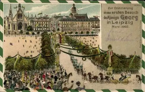 Litho Leipzig in Sachsen, Erster Besuch des Königs Georg, 1902