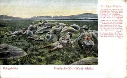 Ak Namibia Deutsch Südwestafrika, Kriegsbilder, der letzte Tropfen