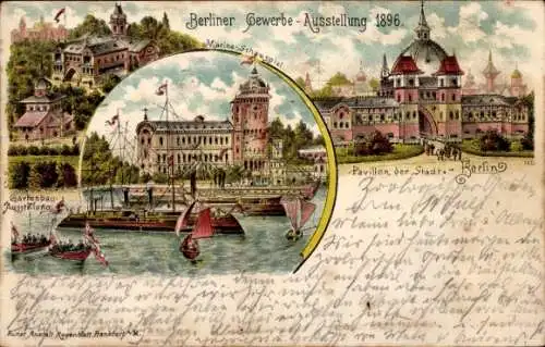 Litho Berlin, Gewerbeausstellung 1896, Marineschauspiel, Gartenbauausstellung, Pavillon der Stadt