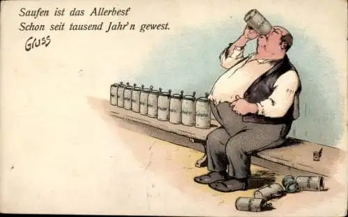 Ak Mann trinkt Bier, Biergläser, Saufen ist das Allerbest, Schon seit tausend Jahren gewest