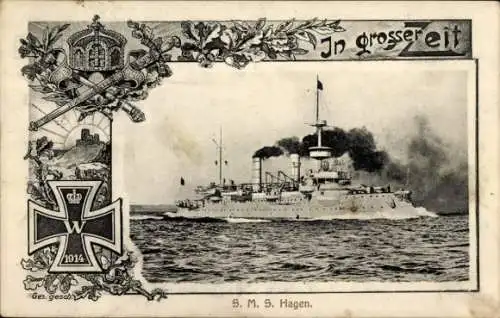 Passepartout Ak Deutsches Kriegsschiff, SMS Hagen, Kaiserliche Marine, In großer Zeit