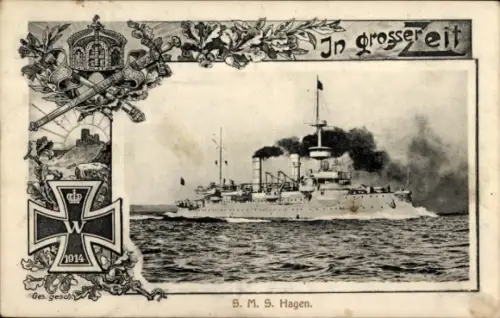 Passepartout Ak Deutsches Kriegsschiff, SMS Hagen, Kaiserliche Marine, In großer Zeit