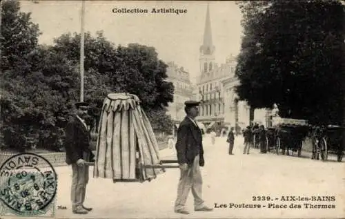 Ak Aix les Bains Savoie, Les Porteurs, Place des Thermes