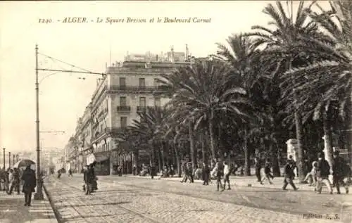 Ak Algier Algier Algerien, Square Bresson und Boulevard Carnot