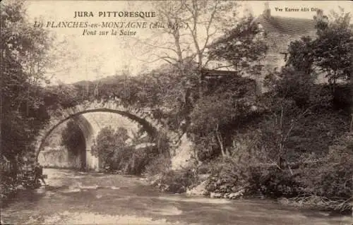 Ak Les Planches en Montagne Jura, Pont sur la Saine