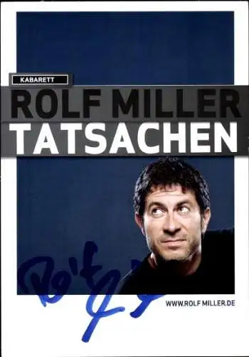 Ak Kabarettist Rolf Miller, Portrait, Tatsachen, Autogramm