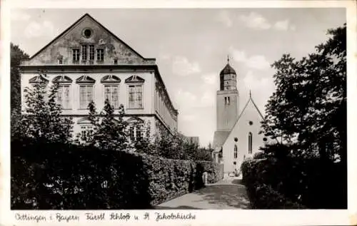 Ak Oettingen in Bayern, Fürstliches Schloss, Sankt-Jakobskirche