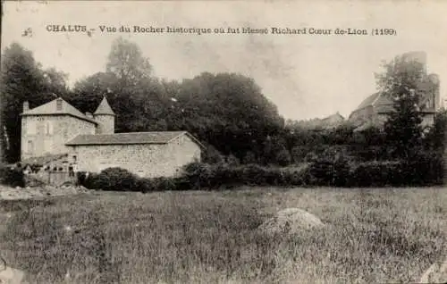 Ak Châlus Haute Vienne, Vue du Rocher historique ou fut blesse Richard Coeur de-Lion 1199