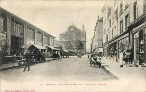 Ak Nancy Meurthe et Moselle, Eglise St. Sebastien, Place du Marche