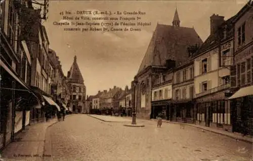 Ak Dreux Eure et Loir, Grande Rue, Hotel de Ville, Chapelle St. Jean Baptiste, Ancien Hopital