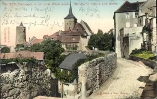 Ak Bautzen in der Oberlausitz, Fischerpforte, alte Wasserkunst, Wendische Schule, Kirche