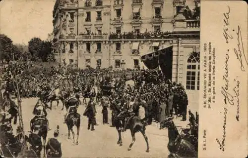 Ak Besuch König Eduard VII., Seine Majestät erreicht den Bahnhof Porte Dauphine