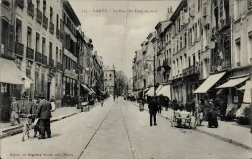 Ak Nancy Meurthe et Moselle, La Rue des Dominicains, Passanten, Geschäfte