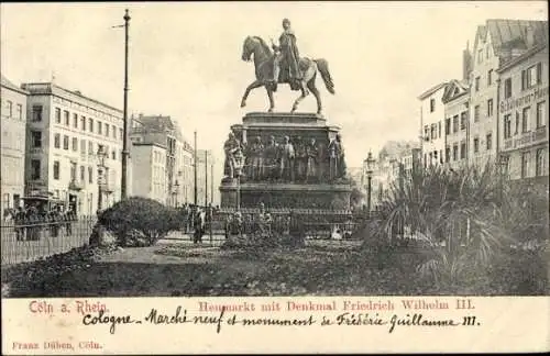 Ak Köln am Rhein, Heumarkt, Denkmal Friedrich Wilhelm II.