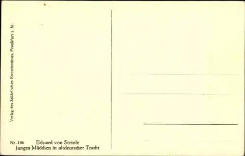 Künstler Ak Steinle, E. von, Junges Mädchen in altdeutscher Tracht