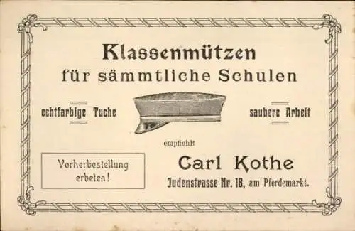 Ak Werbung, Klassenmützen für sämtliche Schulen, Carl Kothe, Judenstrasse 18