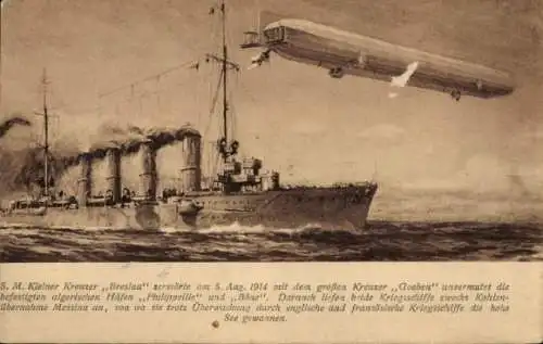 Ak Deutsches Kriegsschiff, SM Kleiner Kreuzer Breslau 1914, Goeben, Kaiserliche Marine, Zeppelin