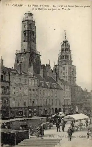 Ak Calais Pas de Calais, Place d’Armes, Wachturm, Glockenturm, Markt