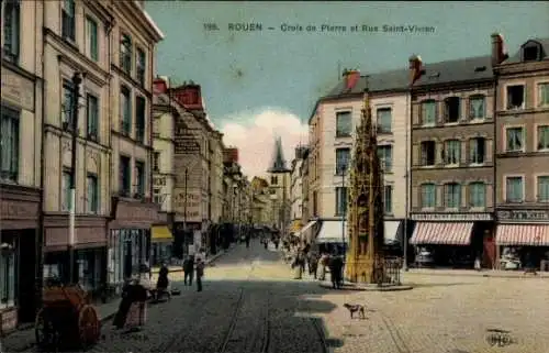 Ak Rouen Seine Maritime, Croix de Pierre et Rue Saint-Vivien