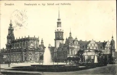 Ak Dresden Altstadt, Theaterplatz mit Königlichem Schloss und Hofkirche