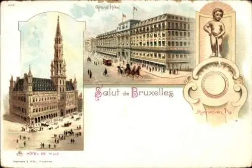 Litho Ak Brüssel Brüssel, Grand Hotel, Hôtel de Ville, Mannecken Pis