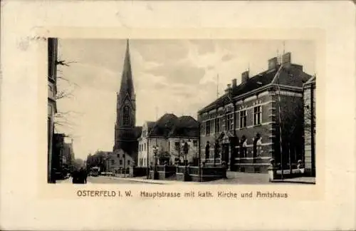 Ak Osterfeld Oberhausen im Ruhrgebiet Westfalen, Hauptstraße mit kath. Kirche und Amtshaus