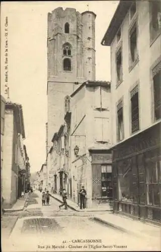 Ak Carcassonne Aude, Rue du Marche, Glockenturm der Kirche Saint-Vincent