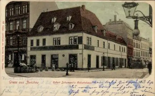 Ak Zwickau in Sachsen, Robert Schumann´s Geburtshaus