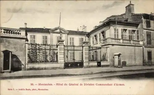 Ak Montauban Tarn et Garonne, Hotel du General de Division Commandant d'Armes