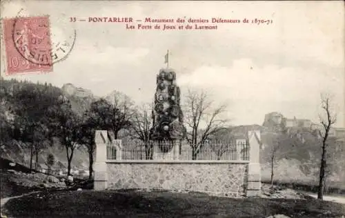 Ak Pontarlier Doubs, Monument des derniers Defenseurs de 1870-71, Forts de Joux et du Larmont