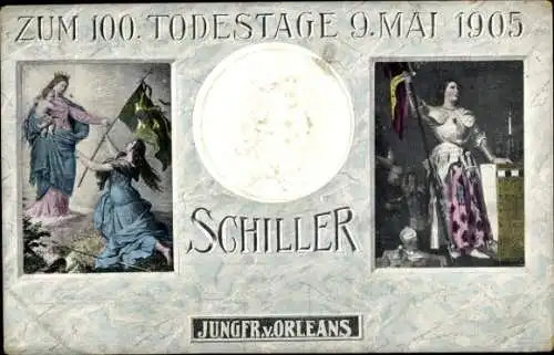 Präge Ak Dichter Friedrich von Schiller, 100. Todestag 1905, Johanna von Orleans